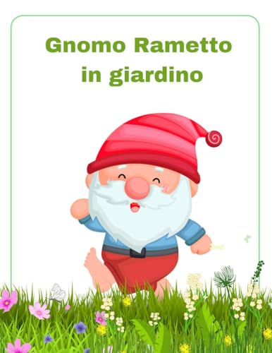 In giardino con gnomo Rametto