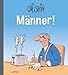 Produktbild Uli Stein für Verliebte: Männer!: Lustiges Geschenkbuch für Frauen über die Rolle und das Verhalten des modernen Mannes