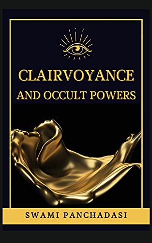 Clairvoyance and Occult Powers