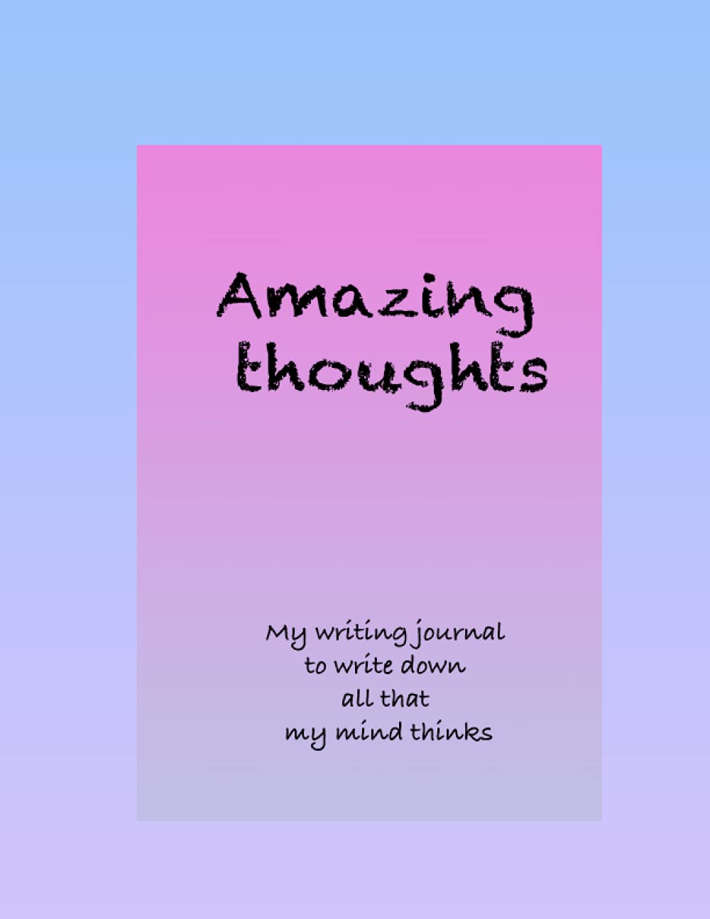 Amazing thoughts writing journal for children and adults, Blank lined notebook to write ideas and thoughts