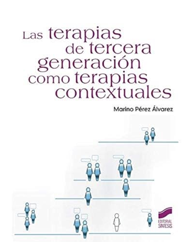 Las terapias de tercera generación como terapias contextuales: 40 (Manuales de psicología)