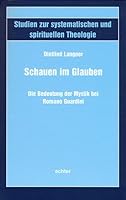 Schauen im Glauben: Die Bedeutung der Mystik bei Romano Guardini 342903003X Book Cover