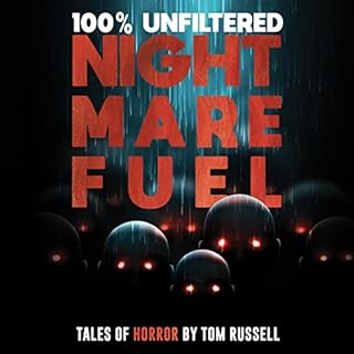 100% Unfiltered Nightmare Fuel Audiolibro Por Tom Russell, Velox Books arte de portada