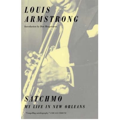 [(Satchmo: My Life in New Orleans )] [Author: Louis Armstrong] [Aug-1986]