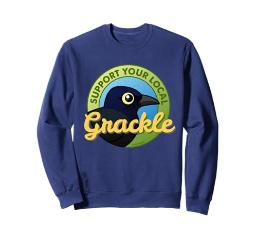 Grackle Lover Support Your Local Grackle Cartoon Funny Gift Sweatshirt