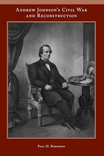 Andrew Johnson's Civil War and Reconstruction