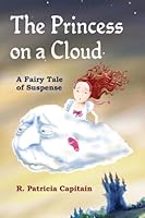 The Princess on a Cloud: A Fairy Tale of Suspense 1771230037 Book Cover