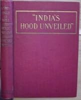 INDIA'S HOOD UNVEILED: South India Mysteries. B000ZMAJTK Book Cover