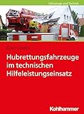 Hubrettungsfahrzeuge im technischen Hilfeleistungseinsatz