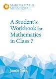A Student's Workbook for Mathematics in Class 7 (Making Maths Meaningful)