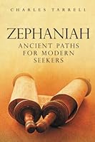 Zephaniah: ANCIENT PATHS FOR MODERN SEEKERS 1685361277 Book Cover