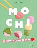 Mochi: Recettes rapides coup de coeur