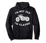 I'm Not Old I'm Classic Lustige Motorrad Grafik