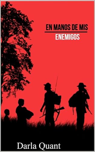 En manos de mis enemigos: Autobiográfico, testimonial (Spanish Edition)