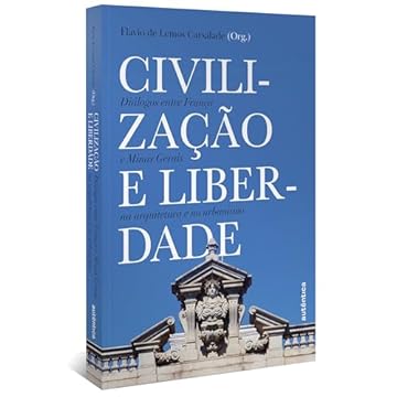 Capa do livro Civilização e liberdade: Diálogos entre França e Minas Gerais na arquitetura e no urbanismo
