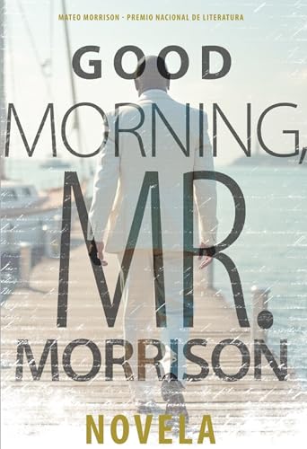 Good Morning, Mister Morrison (Spanish Edition)
