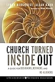 Church Turned Inside Out: A Guide for Designers, Refiners, and Re-Aligners