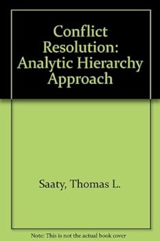 Hardcover Conflict Resolution: The Analytic Hierachy Approach Book