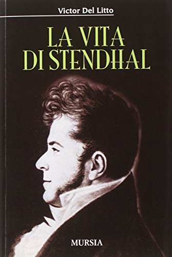 La vita di Stendhal La vita di Stendhal