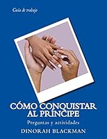 C?mo conquistar al pr?ncipe: Gu?a de trabajo 1515161315 Book Cover