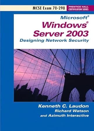 Windows Server 2003: Designing Network Security (Exam 70-298): Buy ...