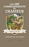  Les 100 Commandements du Chasseur - Le cadeau drôle et irrésistible pour les passionnés de Chasse