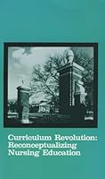Curriculum Revolution Reconceptualizing Nursing Education 0887374425 Book Cover