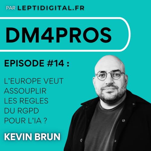 14. L’Europe veut assouplir le RGPD pour l’IA ? Voici ce que ça changerait.