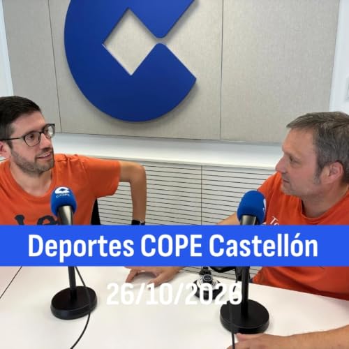Deportes COPE Castell&oacute;n (26/10/2026)
