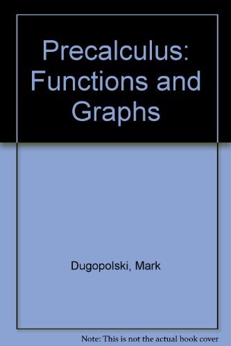 Precalculus: Functions and Graphs 0321501330 Book Cover