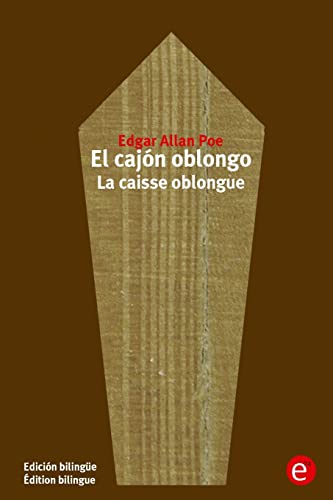 El cajón oblongo/La caisse oblongue: Edición bilingüe/Édition bilingue (Spanish Edition)