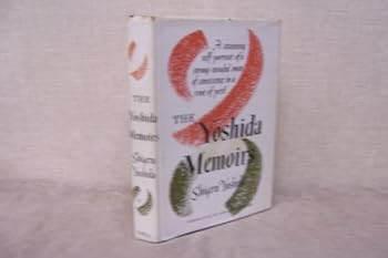 Hardcover The Yoshida memoirs;: The story of Japan in crisis Book