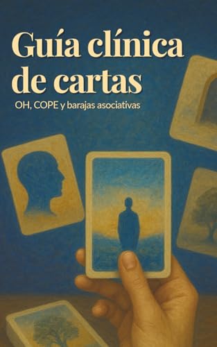 Guía clínica de cartas OH, COPE y barajas asociativas + ¡¡REGALO CARTAS!!: Guía profesional ...