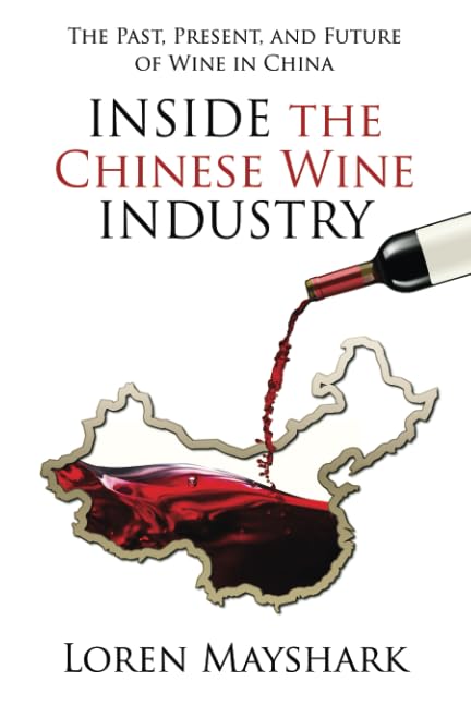 Inside the Chinese Wine Industry: The Past, Present, and Future of Wine in China