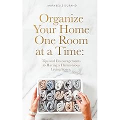 Organize Your Home One Room at a Time Audiobook By Marybelle Durand cover art
