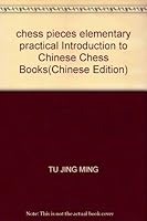 chess pieces elementary practical Introduction to Chinese Chess Books 7543813807 Book Cover