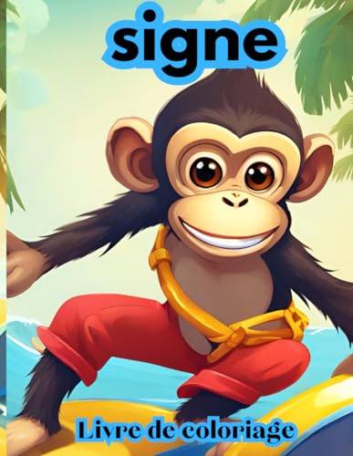 singe livre de coloriage: 50 pages pour colorier l'aventure des singes avec de nombreux camping, alpinisme, surf pour tous les âges pour se divertir et soulager le stress