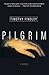 Pilgrim: A Novel