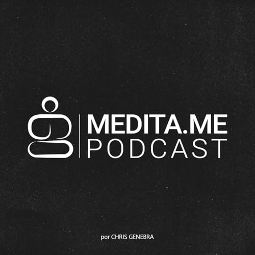 medita.me Podcast Por Chris Genebra capa