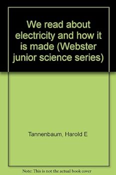 Hardcover We Read About Electricity and How It Is Made (Webster Beginner Science Series) Book