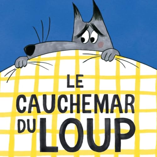 EPISODE ♯ 28-Le cauchemar du loup