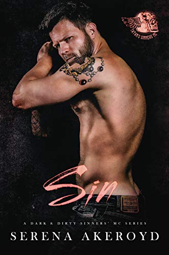 Sin: a dark mc romance (a dark & dirty sinners' mc series boo…