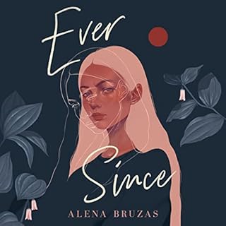 Ever Since Audiolibro Por Alena Bruzas arte de portada