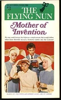 Paperback The Flying Nun mother of Invention Book