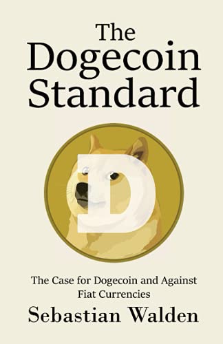 The Dogecoin Standard: The Case for...