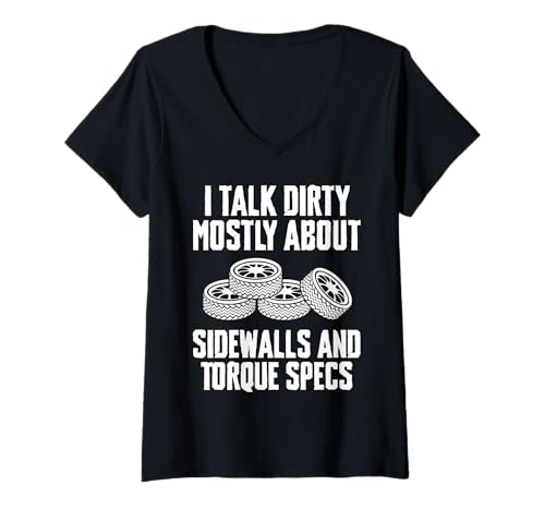 Womens I Talk Dirty Mostly About Sidewalls Tire Guy Changing Tires V-Neck T-Shirt