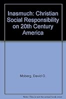 Inasmuch Christian Social Responsibility in 20th Century America 0802811345 Book Cover