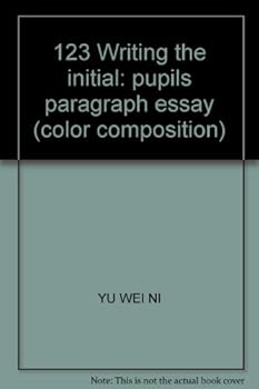 Paperback 123 Writing the initial: pupils paragraph essay (color composition) Book