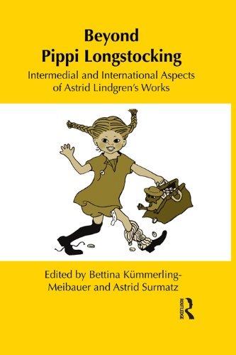 Beyond Pippi Longstocking: Intermedial and International Approaches to Astrid Lindgren's Work (Children's Literature and Culture)