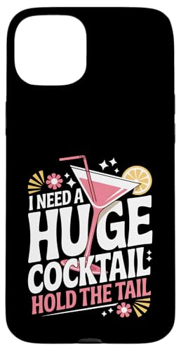 I Need A Huge Coctail Funny Adult Humor Funny Drinking Quote X}zP[X iPhone 15 Plus p